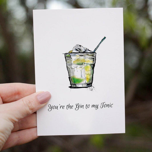 You're the gin to my tonic Valentines Card